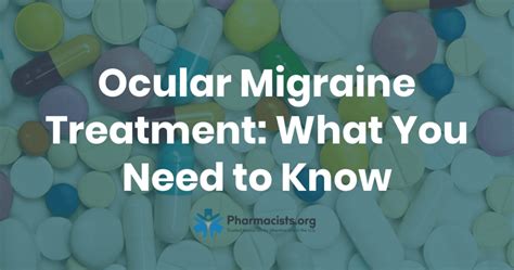 Ocular Migraine Treatment: What You Need to Know - Pharmacists.org