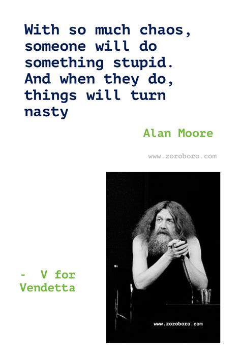 Alan Moore Quotes. Alan Moore V for Vendetta Quotes. Alan Moore ...