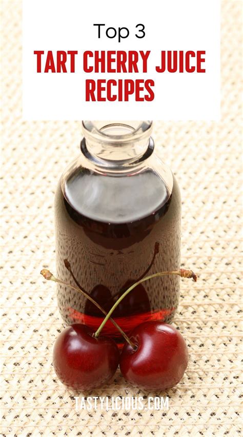 Top 3 Tart Cherry Juice Recipes | Tastylicious! in 2022 | Cherry tart, Tart cherry juice, Sour ...