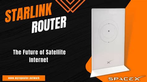 Starlink Router: The Future of Satellite Internet - myrepeater.net