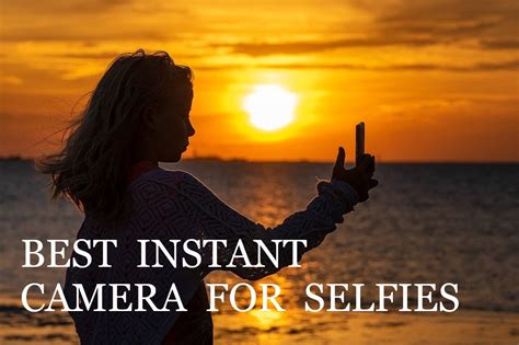 Top 5 Best Instant Cameras for Selfies - Instant Photo Cameras Guide