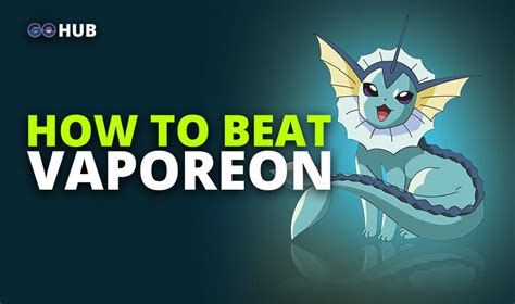 How to beat Pokemon GO Vaporeon guide | Pokémon GO Hub