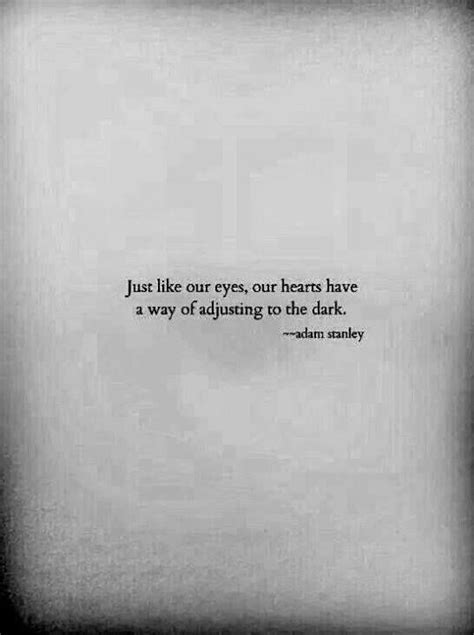 Our hearts have a way of adjusting to the dark | Evil quotes, Twisted quotes, Inspirational ...