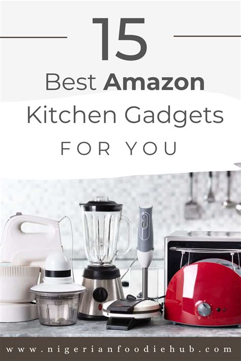 15 Best Amazon Kitchen Gadgets of 2023 - Nigerianfoodiehub