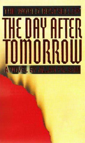 The Day After Tomorrow by Allan Folsom | Goodreads