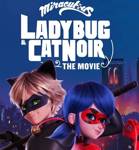 La espera ha terminado y el tráiler de Ladybug and Cat Noir: The Movie ...