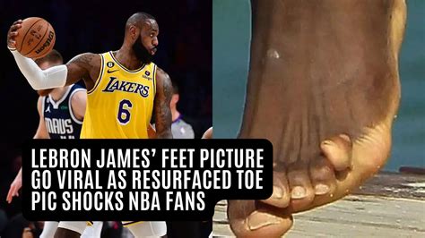 LeBron James Feet Picture Go Viral As Resurfaced Toe Pic Shocks NBA Fans