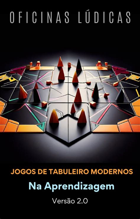 Jogos de Tabuleiro Modernos na Aprendizagem 2.0 - Laíse Lima do🦂 Ganhe ...