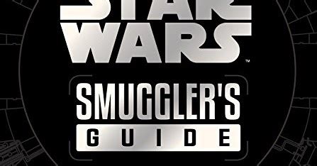 Daniel Wallace's Geekosity: Out Now: Star Wars: Smuggler's Guide Deluxe Edition