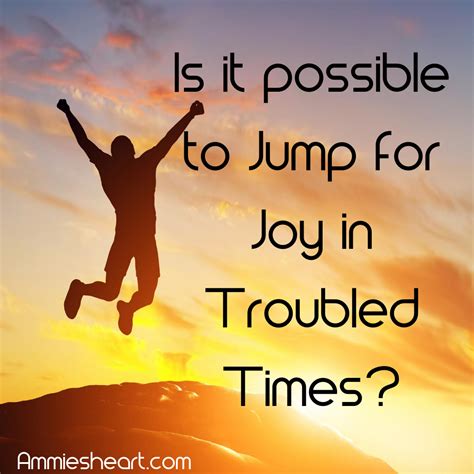 Jumping for Joy in troubled times ⋆