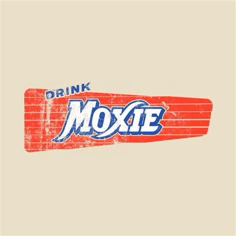 Drink Moxie - Moxie - T-Shirt | TeePublic