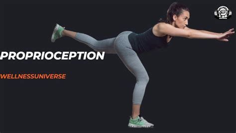 Proprioception: Unlocking Your Body's Hidden Superpower - wellnessuniverse