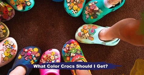 What Color Crocs Should I Get?