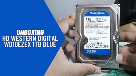 Unboxing: HD Western Digital WD10EZEX 1TB Blue - 7200 RPM 64MB Cache 3.5 - YouTube