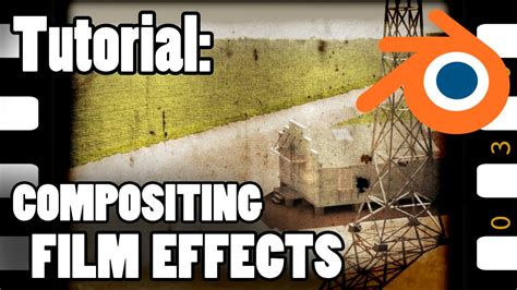 Blender Tutorial: Compositing Film Effects - YouTube