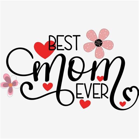 Best Mom Ever Clipart Transparent Background, Best Mom Ever Text With Hearts Of Love, Best Mom ...