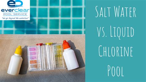 Salt Water vs. Liquid Chlorine Pool