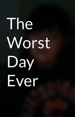 Worst Day Ever Quotes. QuotesGram