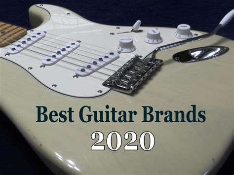 38 Best Guitar Brands: Top Acoustic and Electric Guitars 2020 ...