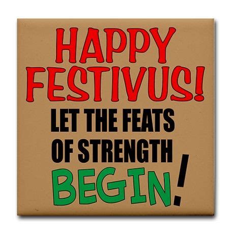 Crazy Eddie's Motie News: Feats of animal strength for Festivus | Festivus, Happy festivus ...