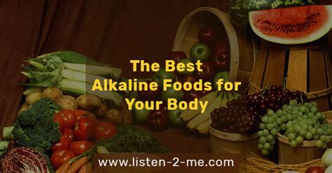 High Alkaline Foods Benefits Your Health - listen-2-me