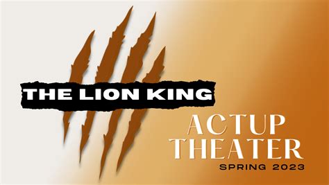 The Lion King - Spring 2023 — ActUp Theater