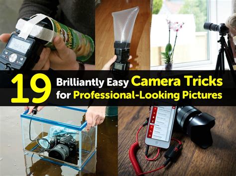 19 Brilliantly Easy Camera Tricks for Professional-Looking Pictures