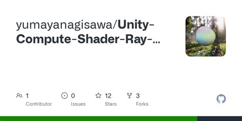 GitHub - yumayanagisawa/Unity-Compute-Shader-Ray-Tracing-Practice