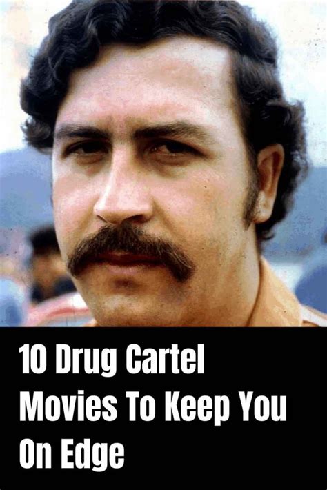 Top 10 Drug Cartel Movies To Keep You On Edge - Movie Bureau