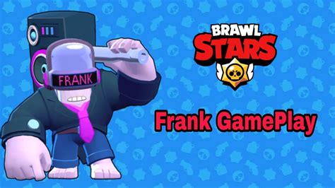 Frank Gameplay ! Brawl Stars - YouTube