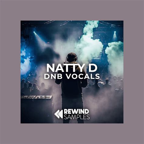 Natty D: DnB Vocals (SAMPLE PACK) | Rewind Samples