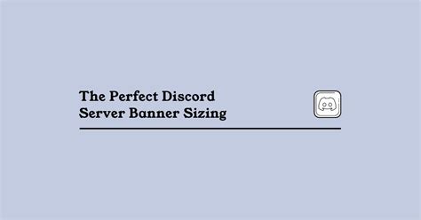 The Perfect Discord Server Banner Sizing