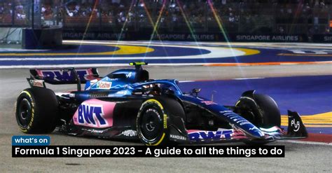 Formula 1 Singapore 2023 - A guide to all the things to do - District Sixtyfive