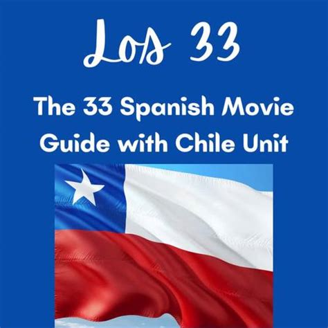 Los 33 / The 33 Movie Guide with Complete Chile Unit in Spanish | TPT