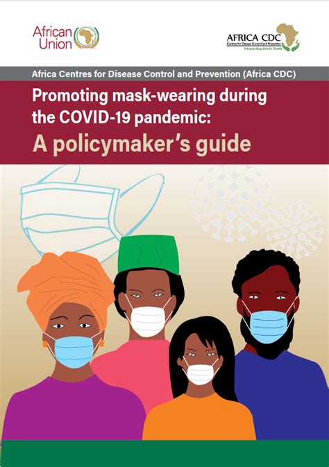 Promoting mask-wearing during the COVID-19 pandemic: A policymaker’s guide – Africa CDC