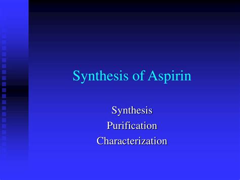 PPT - Synthesis of Aspirin PowerPoint Presentation, free download - ID ...