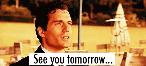 See You Tomorrow GIF - HenryCavill SeeYouTomorrow Hopeful - Discover & Share GIFs