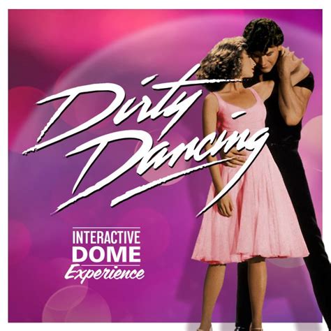 Dirty Dancing Interactive Dome Experience - Wichita Life