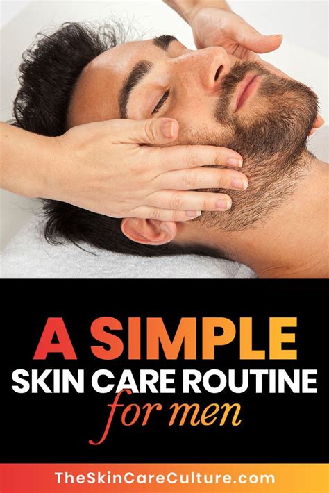 A Skincare Regimen For Men (Simple-Yet-Effective) | Mens skin care, Skin care regimen, Simple ...