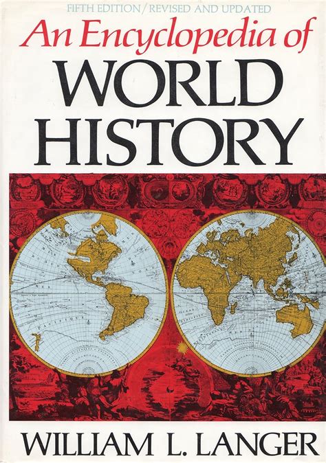 An Encyclopedia of World History (Fifth Edition): William L. Langer ...