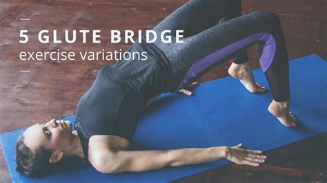 Bridge Exercise: 5 Fun and Challenging Variations