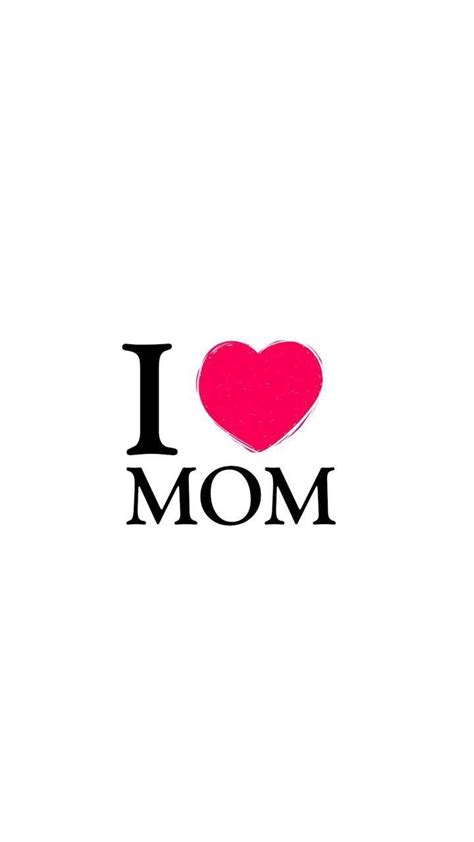 I Love You Mom Phone Wallpapers - Wallpaper Cave