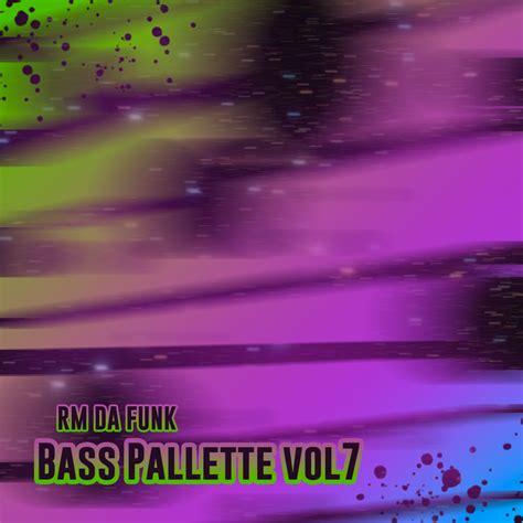 RM DA FUNK - Bass Pallette vol7