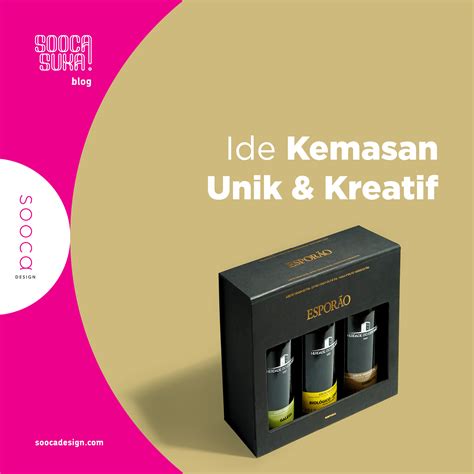 6 Ide Kemasan Unik dan Kreatif Untuk Beragam Produk