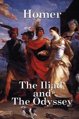 The Iliad and the Odyssey by Homer