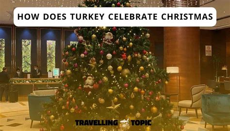 How Does Turkey Celebrate Christmas 2024?