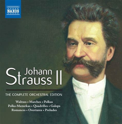 Complete Orchestral Edition: Johann Strauss II, Various, Johann Strauss ...