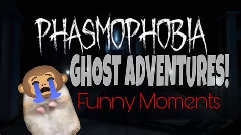 Phasmophobia Ghost Adventures! Funny Moments - YouTube