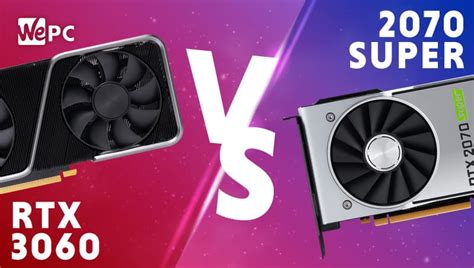 Nvidia RTX 3060 vs RTX 2070 Super | WePC