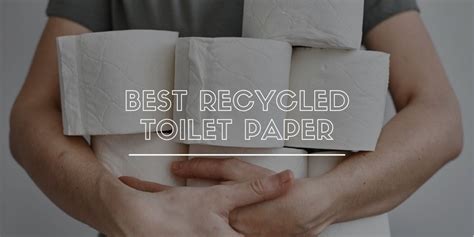 Best Recycled Toilet Paper – 100% Eco-Friendly Bath Tissue